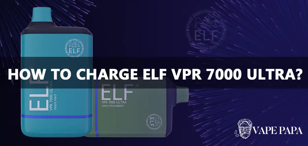 How To Charge ELF VPR 7000 Ultra? Vape papa How To Charge ELF VPR 7000 Ultra? Vape papa