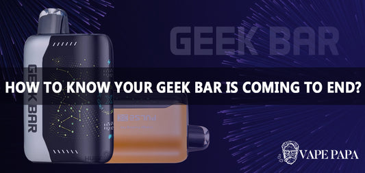 How To Know When Your Geek Bar Pulse X is Coming To An End?