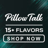 Pillow Talk Flavors