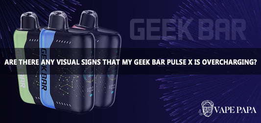 Are There Any Visual Signs That My Geek Bar Pulse X Is Overcharging?