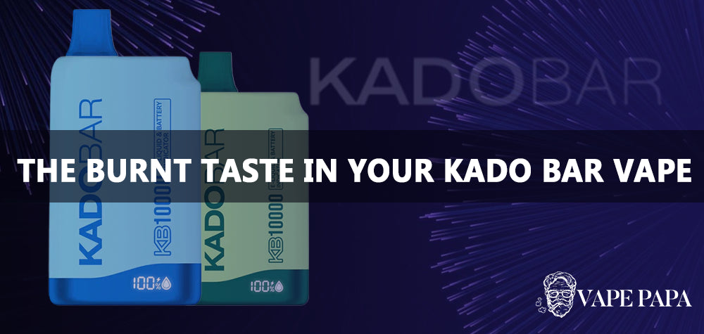 Identifying the Burnt Taste in Your Kado Bar Vape: Causes and Solutions