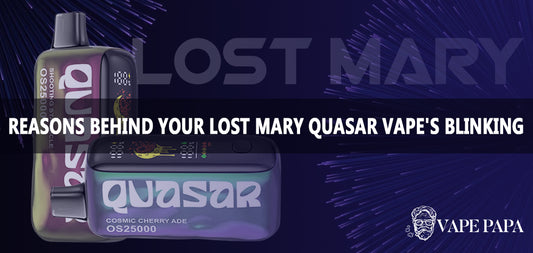 Reasons Behind Your Lost Mary Quasar Disposable Vape's Blinking