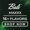 Bali Maxxx Flavors