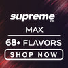 Supreme Max Flavors