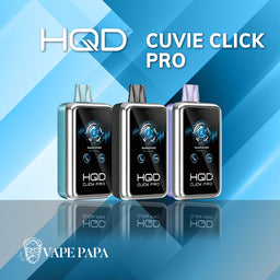 HQD Cuvie Click Pro 30k Flavors Vape Papa HQD Cuvie Click Pro 30k Flavors Vape Papa