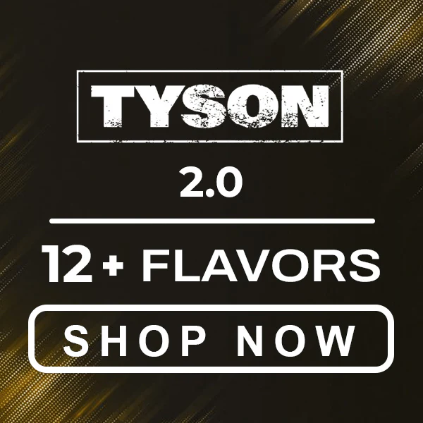 Tyson 2.0 Heavy Weight Flavors