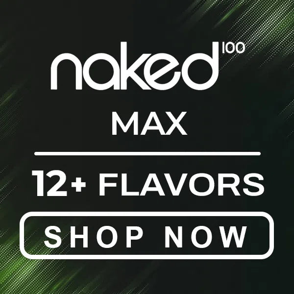 Naked 100 Max Flavors